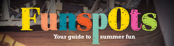 Funspots – Your Guide to Summer Fun