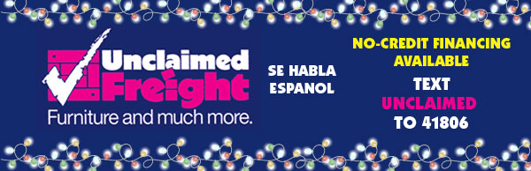 Unclaimed Freight - Furniture and much more. Se Habla Espanol