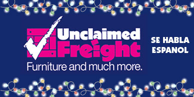 Unclaimed Freight - Furniture and much more. Se Habla Espanol